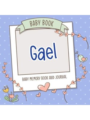 Zemira Baby Book Gael - Baby Memory Book And Journal: Personalized Newborn Gift, Album For Memories And Ke