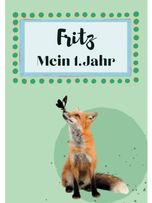 Zemira Fritz- Mein Erstes Jahr: Supersüßes Babyalbum Personalisiert Für Fritz. Mit Total Schnuckeligen Tie