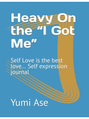 Zemira Heavy On The “ı Me”: Self Love Is The Best Love… Self Expression Journal