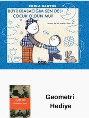 Yapı Kredi Yayınları Büyükbabacığım Sen De Çocuk Oldun Mu? + Geometri Hediye