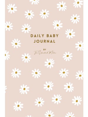 Zemira Independently Published Daisy Baby Daily Journal: Log And Track Your Newborn's Nappy Changes, Activ