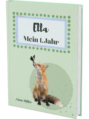 Zemira Ella- Mein Erstes Jahr: Supersüßes Babyalbum Personalisiert Für Ella. Mit Total Schnuckeligen Tiere