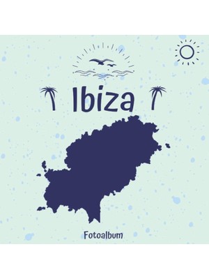 Zemira Ibiza Fotoalbum: Erinnerungsalbum Zum Einkleben Von Urlaubsfotos - Für Die Schönsten Urlaubsmomente