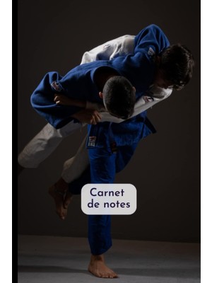 Zemira Independently Published Carnet De Notes De Judo: Le Cadeau Idéal Pour Tout Passionné De De Co