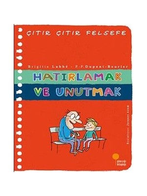 Günışığı Kitaplığı Çıtır Çıtır Felsefe Serisi 29 - Hatırlamak ve Unutmak