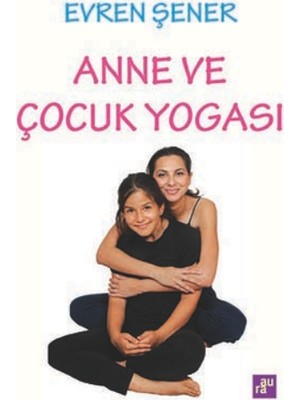 Aura Kitapları Anne ve Çocuk Yogası