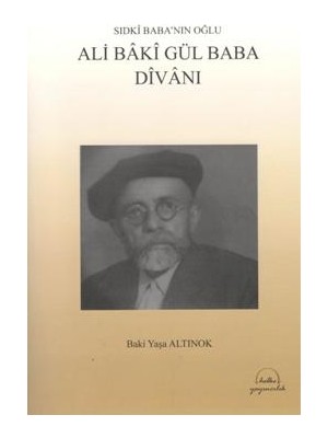 Sıdkı Baba’nın Oğlu - Ali Baki Gül Baba Divanı