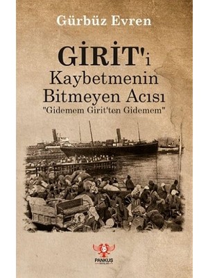 Pankuş Yayınları Girit'i Kaybetmenin Bitmeyen Acısı