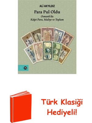 Vakıfbank Kültür Yayınları Para Pul Oldu - Osmanlı'da Kağıt Para Maliye Ve... + Türk Klasiği Hediye
