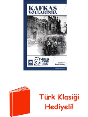 Ötüken Neşriyat Kafkas Yollarında + Türk Klasiği Hediye