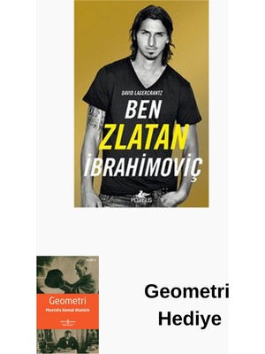 Pegasus Ben Zlatan Ibrahimoviç + Geometri Hediye