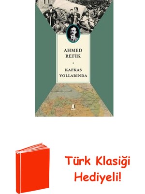 Kapı Yayınları Kafkas Yollarında + Türk Klasiği Hediye