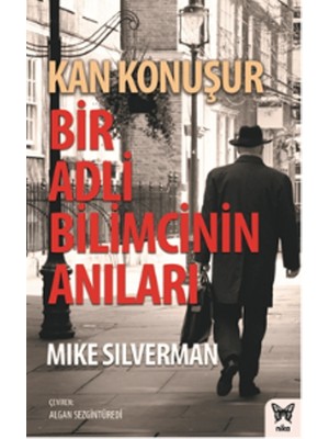 Nika Yayınevi Kan Konuşur: Bir Adli Bilimcinin Anıları