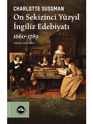 Vakıfbank Kültür Yayınları On Sekizinci Yüzyıl Ingiliz Edebiyatı 1660-1789