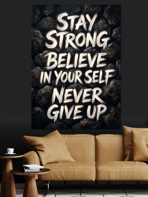 Karizma Tablo Stay Strong Motivasyon Yazısı Dekoratif Kanvas - Mdf Ahşap Tablo