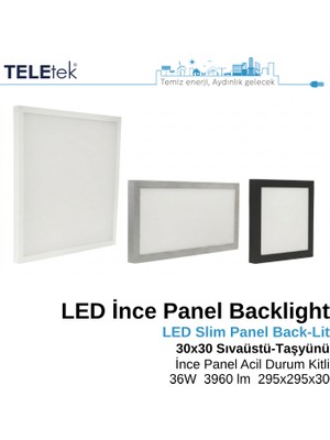 Teletek LED Ince Panel Armatür 30X30 cm (295X295 Mm) Backlight 36W 3960 Lümen Acil Durum Kitli (3 Saat) IP20 Asma Tavan Tipi