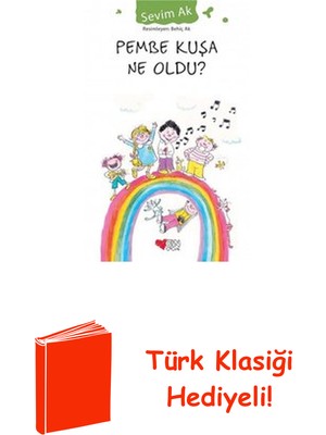 Can Çocuk Yayınları Pembe Kuşa Ne Oldu + Türk Klasiği Hediye