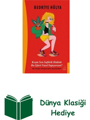 Destek Yayınları Kızım Sen Saftirik Halinle Bu Işleri Nasıl Yapı... + Dünya Klasiği Hediye