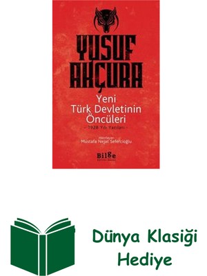 Yeni Türk Devletinin Öncüleri: 1928 Yılı Yazıları + Dünya Klasiği Hediye