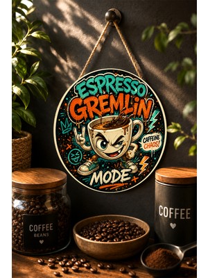 Mayeka Espresso Gremlin Mode Caffeine Chaos Yuvarlak Mdf Tablo Kahve