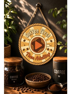 Mayeka Coffee First Then Adulting Halat Çerçeveli Yuvarlak Mdf Tablo Kahve