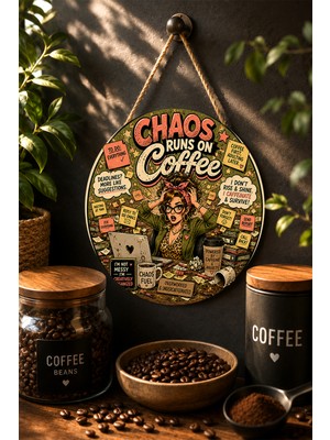 Mayeka Chaos Runs On Coffee Ofis Temalı Çılgın Kahve Yuvarlak Mdf Tablo