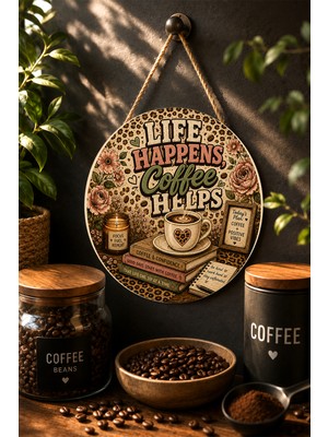 Mayeka Life Happens Coffee Helps Vintage Kahve Mdf Yuvarlak Duvar Panosu