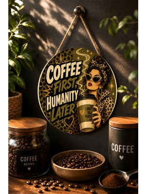 Mayeka Coffee First Humanity Later Leoparlı Şık Kadın Yuvarlak Mdf Tablo Kahve