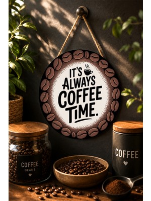 Mayeka It's Always Coffee Time Kahve Çekirdekli Yuvarlak Mdf Tablo