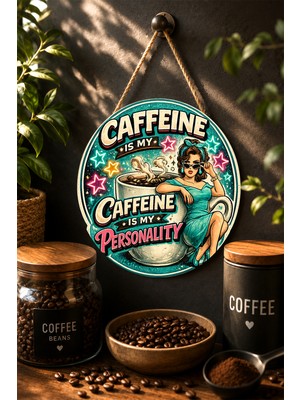 Mayeka Caffeine Is My Personality Dev Fincanlı Pin-Up Kadın Yuvarlak Mdf Tablo Kahve