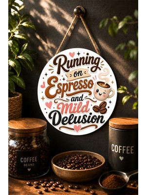 Mayeka Running On Espresso And Mild Delusion Yuvarlak Mdf Tablo Kahve