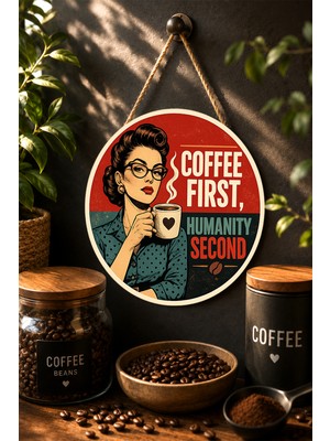 Mayeka Coffee First Humanity Second Retro Kadın Mdf Yuvarlak Duvar Dekoru Kahve