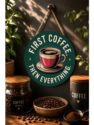 Mayeka First Coffee Then Everything Yeşil Temalı Yuvarlak Mdf Tablo Kahve