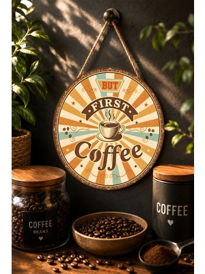 Mayeka But First Coffee Retro Işınlı Kahve Fincanı Yuvarlak Mdf Tablo