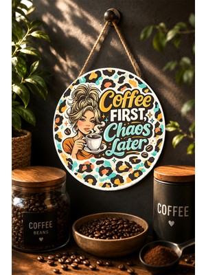 Mayeka Coffee First Chaos Later Leoparlı Çizim Yuvarlak Mdf Tablo Kahve