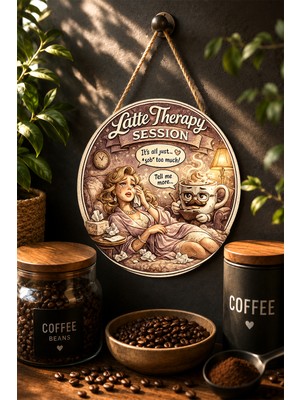 Mayeka Latte Therapy Session Nostaljik Kahve Temalı Mdf Yuvarlak Duvar Dekoru
