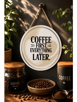 Mayeka But First Coffee Minimalist Kahve Mdf Yuvarlak Duvar Panosu
