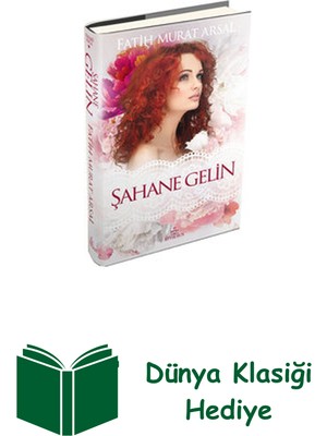 Ephesus Yayınları Şahane Gelin + Dünya Klasiği Hediye