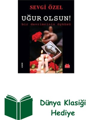 Kırmızı Kedi Yayınevi Uğur Olsun! Bir Devrimcinin Öyküsü + Dünya Klasiği Hediye