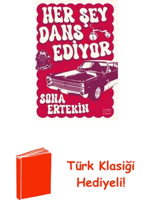 Everest Yayınları Her Şey Dans Ediyor + Türk Klasiği Hediye
