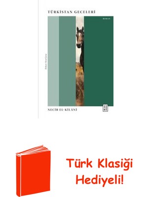 Ketebe Türkistan Geceleri + Türk Klasiği Hediye