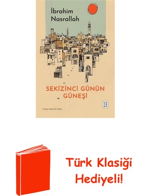 Ketebe Sekizinci Günün Güneşi + Türk Klasiği Hediye