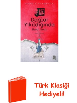 Ketebe Dağlar Yıkıldığında - Ebedi Gelin + Türk Klasiği Hediye