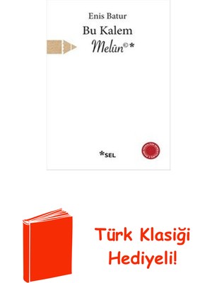 Sel Yayıncılık Bu Kalem Melun + Türk Klasiği Hediye