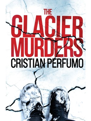 Step Kitap The Glacier Murders - Patagonia Detectives Book 1
