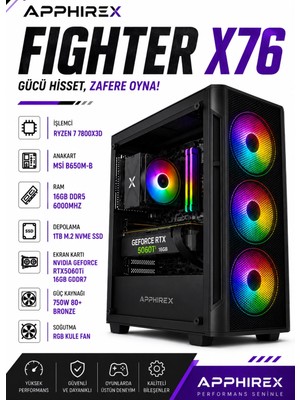Apphirex Fıghter X76 Ryzen 7 7800X3D 16GB Ddr5 Ram 1tb M.2 SSD RTX5060Tİ 16GB Masaüstü Oyuncu Bilgisayar