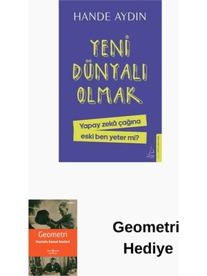 Destek Yayınları Yeni Dünyalı Olmak - Yapay Zeka Çağına Eski Ben... + Geometri Hediye