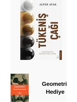 Destek Yayınları Tükeniş Çağı - Sessizlikten Önceki Son Çağrı + Geometri Hediye