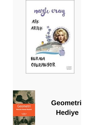 Everest Yayınları Aşk Artık Burada Oturmuyor + Geometri Hediye