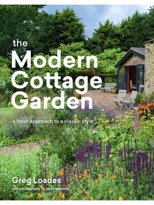 Workman Publishing The Modern Cottage Garden: A Fresh Approach To A Classic Style